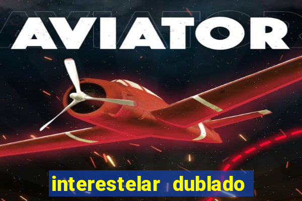 interestelar dublado download mega